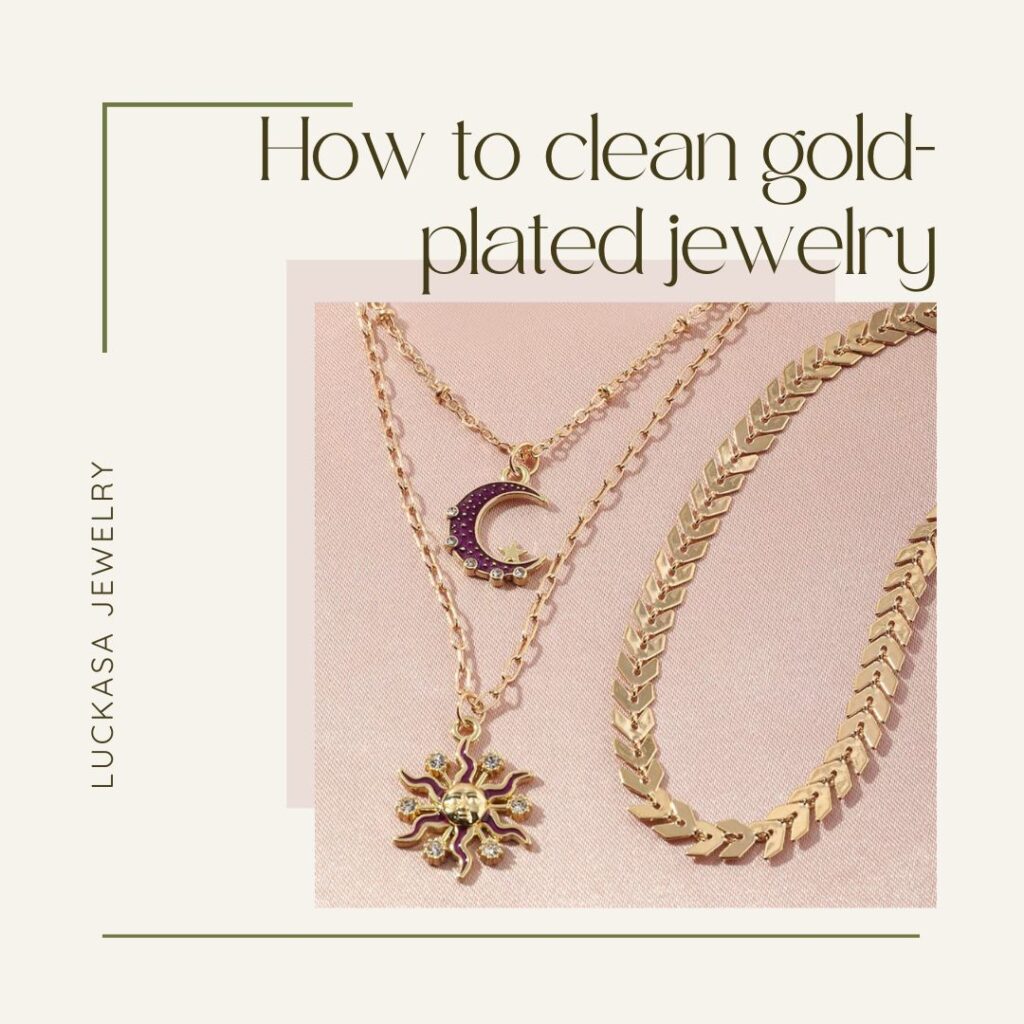 How to Clean Gold Plated Jewelry Effectively 